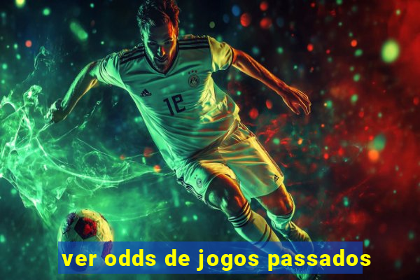 ver odds de jogos passados